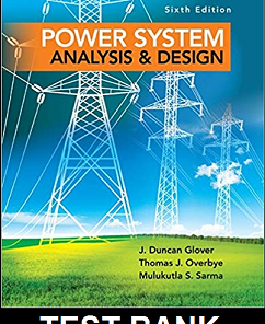 Test Bank for Power System Analysis and Design SI Edition 6th Edition by Glover