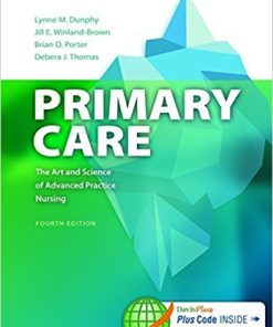 Test Bank for Primary Care: Art and Science of Advanced Practice Nursing 4th Edition by Dunphy
