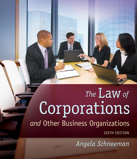 Test Bank For The Law of Corporations and Other Business Organizations 6th Edition by Angela Schneeman 1 Test Bank For The Law of Corporations and Other Business Organizations 6th Edition by Angela Schneeman