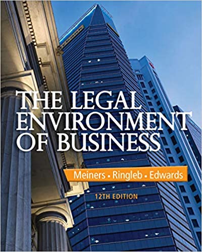 Test Bank For The Legal Environment of Business 12th Edition by Roger E. Meiners 1 Test Bank For The Legal Environment of Business 12th Edition by Roger E. Meiners