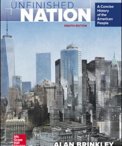 Test Bank for The Unfinished Nation: A Concise History of the American People 8th Edition by Alan Brinkley