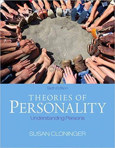 Test Bank for Theories of Personality: Understanding Persons 6th Edition by Susan C. Cloninger 1 Test Bank for Theories of Personality: Understanding Persons 6th Edition by Susan C. Cloninger