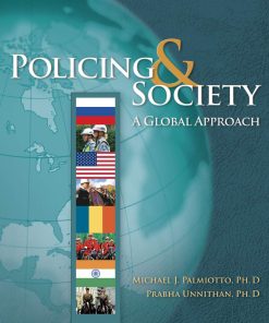 Test Bank for Policing and Society: A Global Approach 1st Edition by Michael Palmiotto