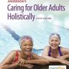 Test Bank for Anderson's Caring for Older Adults Holistically 6th Edition by Tamara R. Dahlkemper