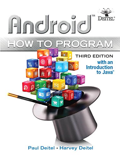 Test Bank for Android How To Program 3rd Edition by Paul Deitel 1 Test Bank for Android How To Program 3rd Edition by Paul Deitel