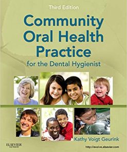 Test Bank for Community Oral Health Practice for the Dental Hygienist, 3rd Edition by Kathy Voigt Geurink