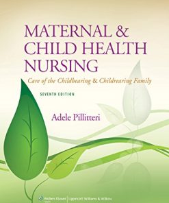 Test Bank for Maternal and Child Health Nursing 7th Edition By Pillitteri Pillitteri