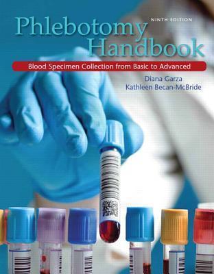 Test Bank for Phlebotomy Handbook, 9th Edition – Diana Garza, Kathleen Becan-McBride 1 Test Bank for Phlebotomy Handbook, 9th Edition – Diana Garza, Kathleen Becan-McBride