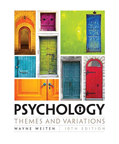 Test Bank for Psychology: Themes and Variations, 10th Edition – Wayne Weiten 1 Test Bank for Psychology: Themes and Variations, 10th Edition – Wayne Weiten