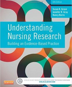Test Bank for Understanding Nursing Research 6th Edition by Susan K. Grove, Jennifer R. Gray, and Nancy Burns
