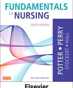 Test Bank for Fundamentals of Nursing, 8th Edition – Potter & Perry