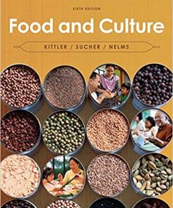 Test Bank for Food and Culture, 6th Edition by Kittler & Sucher