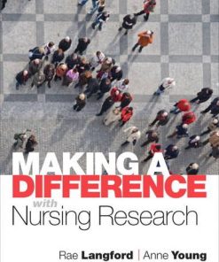 Test Bank for Making a Difference with Nursing Research, 1st Edition by Anne Young