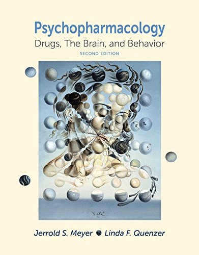 Test Bank for Psychopharmacology: Drugs, the Brain and Behavior 2nd Edition by Jerrold S. Meyer 1 Test Bank for Psychopharmacology: Drugs, the Brain and Behavior 2nd Edition by Jerrold S. Meyer