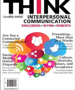Test Bank for Think Interpersonal Communication, 1st Canadian Edition by Isa N. Engleberg