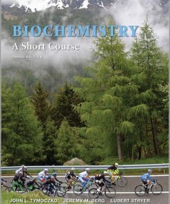 Test Bank for Tymoczko’s Biochemistry: A Short Course, 3rd Edition (Six-Month Access) by John L. Tymoczko
