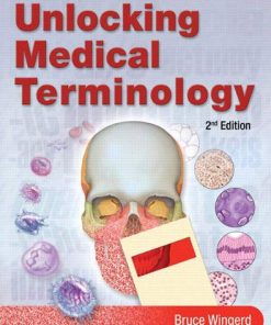 Test Bank for Unlocking Medical Terminology 2nd Edition By Bruce Wingerd