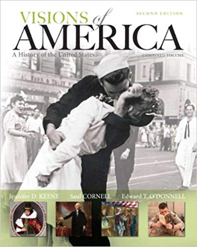 Test Bank for Visions of America: A History of the United States, Combined Volume, 2nd Edition by Jennifer D. Keene 1 Test Bank for Visions of America: A History of the United States, Combined Volume, 2nd Edition by Jennifer D. Keene