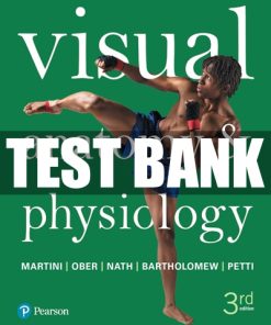 Test Bank for Visual Anatomy & Physiology, 3rd Edition by Martini