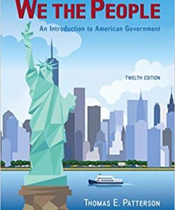 Test Bank for We The People: An Introduction to American Government, 12th Edition by Thomas Patterson