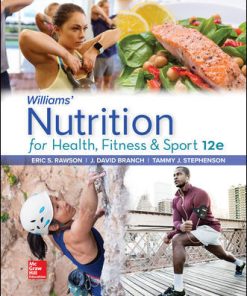 Test Bank for Williams’ Nutrition for Health, Fitness, and Sport 12th Edition by Eric Rawson