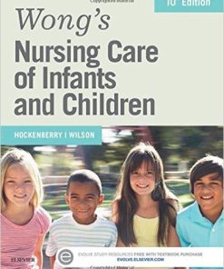 Test Bank for Wong’s Nursing Care of Infants and Children, 10th Edition by Marilyn J. Hockenberry & David Wilson