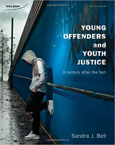 Test Bank for Young Offenders and Youth Justice: A Century After the Fact 4th Edition 1 Test Bank for Young Offenders and Youth Justice: A Century After the Fact 4th Edition