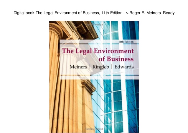 Test Bank For The Legal Environment of Business 11th Edition by Roger E. Meiners 1 Test Bank For The Legal Environment of Business 11th Edition by Roger E. Meiners